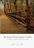 Be Your Own Career Coach: A Workbook to Navigate Career Change