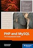 PHP and MySQL: The Comprehensive Guide to Server-Side Web Development with PHP 8 – Build Dynamic Websites with Database Integration, Security, and More (Rheinwerk Computing)
