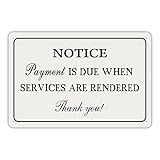 Payment is Due When Services are Rendered Metal Tin Sign, Payment Reminder for Hotel Private Venue Rust-Free Aluminum, Indoor/Outdoor Use 12x8 inch
