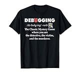 Debugging The Classic Mystery Game Debugging Definition T-Shirt