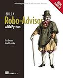 Build a Robo-Advisor with Python (From Scratch): Automate your financial and investment decisions