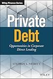 Private Debt: Opportunities in Corporate Direct Lending (Wiley Finance)