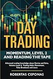 Day Trading: Momentum, Level 2 and Reading the Tape
