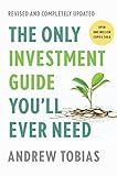 The Only Investment Guide You'll Ever Need: Revised Edition: The Essential Guide to Mastering Your Finances in a Changing World