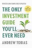 The Only Investment Guide You'll Ever Need: Revised Edition: The Essential Guide to Mastering Your Finances in a Changing World
