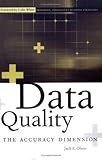 Data Quality: The Accuracy Dimension (The Morgan Kaufmann Series in Data Management Systems)
