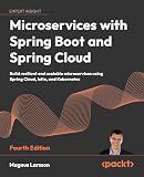 Microservices with Spring Boot and Spring Cloud: Build resilient and scalable microservices using Spring Cloud, Istio, and Kubernetes