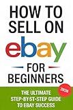 How to Sell on eBay for Beginners 2026: The Ultimate Step-by-Step Guide to eBay Success
