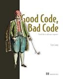Good Code, Bad Code: Think like a software engineer