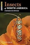 Insects of North America: A Field Guide to Over 300 Insects