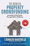 Property Crowdfunding: Investing in Real Estate Through Online Platforms