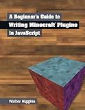 A Beginner's Guide to Writing Minecraft Plugins in JavaScript