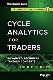 Cycle Analytics for Traders, + Downloadable Software: Advanced Technical Trading Concepts