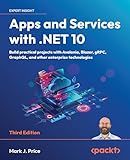 Apps and Services with .NET 10: Build practical projects with Avalonia, Blazor, gRPC, GraphQL, and other enterprise technologies