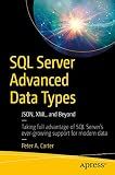 SQL Server Advanced Data Types: JSON, XML, and Beyond