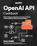 OpenAI API Cookbook: Build intelligent applications including chatbots, virtual assistants, and content generators