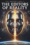 THE MONAD CODE V: The Editors of Reality