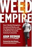 Weed Empire: How I Battled Gangsters, Investment Banks, and the Department of Justice to Build the Cannabis Industry in America