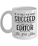 Editor Gifts Ideas for Men and Women Editor Christmas Birthday Gifts Coworker Coffee Mug If at first you don’t succeed try doing what your editor told you to do the first time