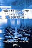Grid Computing: Infrastructure, Service, and Applications