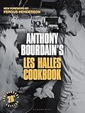 Anthony Bourdain's Les Halles Cookbook: 20th Anniversary Edition