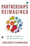 Partnerships Reimagined: Non-profit strategies to capture corporate value