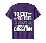to Cut Or Not to Cut - Video Editor Editing Videographer T-Shirt