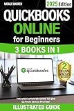 QuickBooks Online for Beginners: The Most Updated Illustrated Guide to QBO. Unlock Practical Tools, Automation Secrets, and Industry-Specific Strategies to Go from Zero to Pro Fast