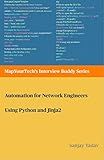 Automation for Network Engineers Using Python and Jinja2: Automation for Network Engineers Using Python and Jinja2