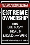 Extreme Ownership: How U.S. Navy SEALs Lead and Win (New Edition) (Extreme Ownership Series, 1)