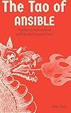 The Tao of Ansible: Mastering Automation with Simplicity and Grace (The TAO of DevOps Book 3)