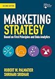 Marketing Strategy: Based on First Principles and Data Analytics
