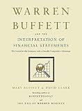 Warren Buffett and the Interpretation of Financial Statements: The Search for the Company with a Durable Competitive Advantage