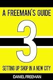 A FreeMan's Guide - Setting up Shop in a New City