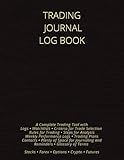 TRADING JOURNAL LOG BOOK: This Trading Journal & Log Book Is an easy way to keep track of your trades, Includes Over 1000 Watchlists/Logs, Day Trading ... Crypto & Futures, Strategies & Log Samples.