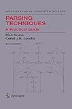 Parsing Techniques: A Practical Guide (Monographs in Computer Science)