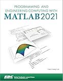 Programming and Engineering Computing with MATLAB 2021