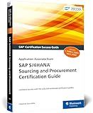 SAP S/4HANA Sourcing and Procurement Certification Guide: Application Associate Exam (SAP PRESS)