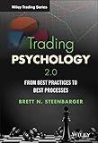 Trading Psychology 2.0: From Best Practices to Best Processes (Wiley Trading)