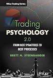 Trading Psychology 2.0: From Best Practices to Best Processes (Wiley Trading)