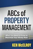ABCs of Property Management: What You Need to Know to Maximize Your Money Now (Rich Dad's Advisors (Paperback))
