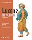 Lucene in Action, Second Edition: Covers Apache Lucene 3.0