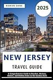 New Jersey Travel Guide 2025: A Comprehensive Guide to Beaches, History, Nature, and Hidden Gems in the Garden State
