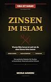 Zinsen im Islam: Warum Riba Haram ist und wie du als Muslim in Deutschland ohne Zinsen leben kannst- Der praktische Ratgeber für Halal Finanzen (German Edition)