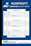 Nonprofit Donation Receipt Book: Non-Profit Donation Receipt Form | Charitable Donation Receipt Forms | 150 Receipts (3 per Page) Single-Sided Sheets