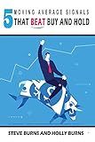 5 Moving Average Signals That Beat Buy and Hold: Backtested Stock Market Signals