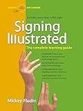 Signing Illustrated: The Complete Learning Guide