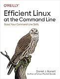 Efficient Linux at the Command Line: Boost Your Command-Line Skills