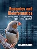 Genomics and Bioinformatics: An Introduction to Programming Tools for Life Scientists