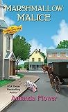 Marshmallow Malice (An Amish Candy Shop Mystery)